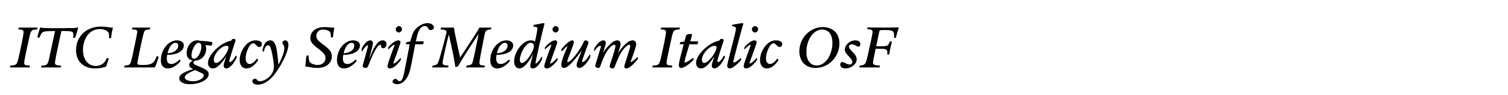 ITC Legacy Serif Medium Italic OsF